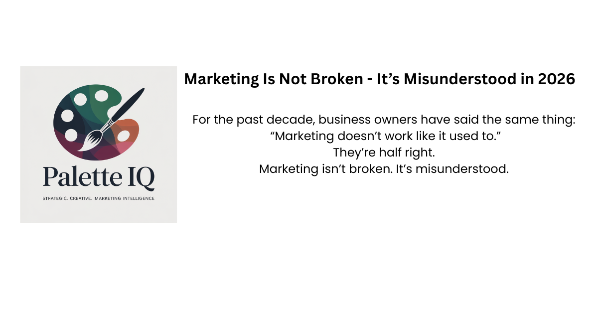 Marketing Is Not Broken — It’s Misunderstood in 2026